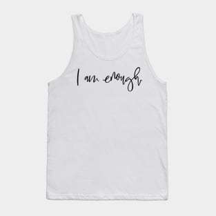 I Am Enough Self Love Mantra Tank Top